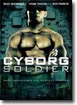 Cyborg Soldier - action adventure DVD / science fiction DVD review