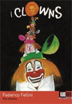 I Clowns (The Clowns) - arthouse and international DVD / foreign language DVD / biography DVD / documentary DVD / comedy DVD review