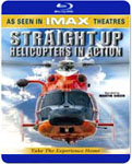 Straight Up: Helicopters in Action - Blu-ray / documentary DVD / IMAX DVD review