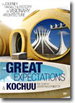 Great Expectations & Kochuu: A Journey Through the Visionary History of Architecture - documentary DVD review