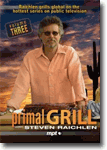 Primal Grill with Steven Raichlen, Vol. 3 - documentary DVD / cooking DVD / television series DVD review