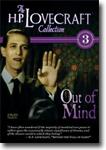 The H.P. Lovecraft Collection, Vol. 3: Out of Mind - horror/sci-fi DVD / action adventure DVD review