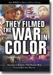 They Filmed the War in Color - documentary DVD review