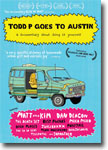 Todd P Goes to Austin - documentary DVD / sxsw festival DVD / musical performance DVD review