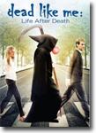 Dead Like Me: Life After Death - television series DVD / sequel DVD / comedy DVD review